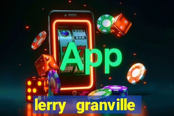 lerry granville reclame aqui